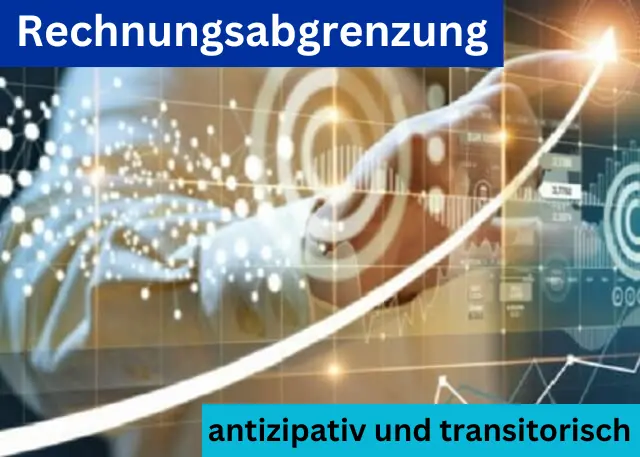 Antizipative und transitorische Rechnungsabgrenzung: 2 Abgrenzungswege in der Bilanz 1 Antizipative und transitorische Rechnungsabgrenzung