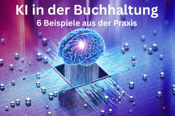 KI in der Buchhaltung - 6 Beispiele aus der Praxis 1 KI in der Buchhaltung
